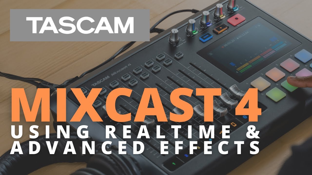 MIXCAST 4 - How to Make your Podcast Sound with Realtime and Advanced Effects