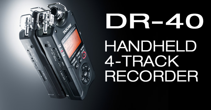 DR-40 - Handheld 4-track Recorder