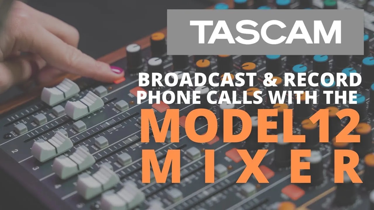 TASCAM MODEL 12 MIXER - TRRS Input to Broadcast & Record Phone Calls for your Podcast