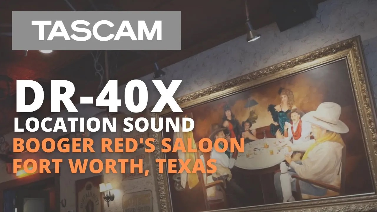 TASCAM DR-40X Location Sound | Booger Red's Saloon | Fort Worth, Texas.