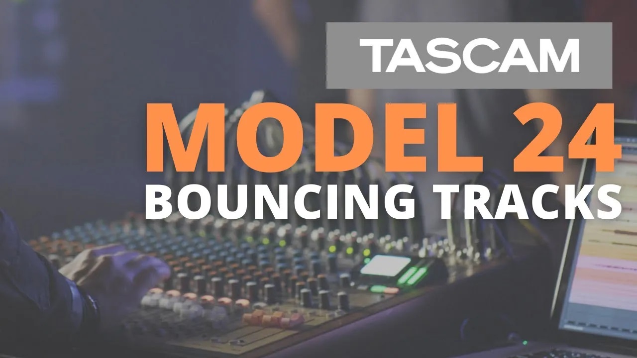TASCAM Model 24 | Bouncing Tracks