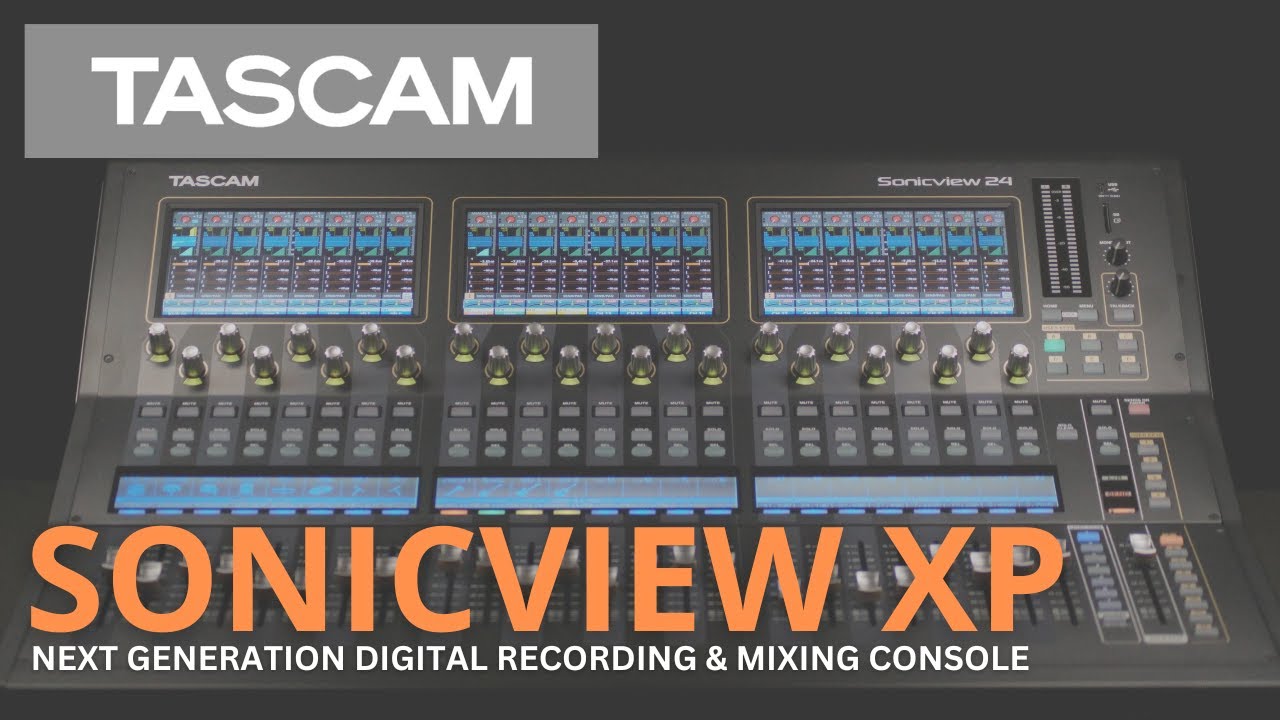 TASCAM Sonicview XP Introduction