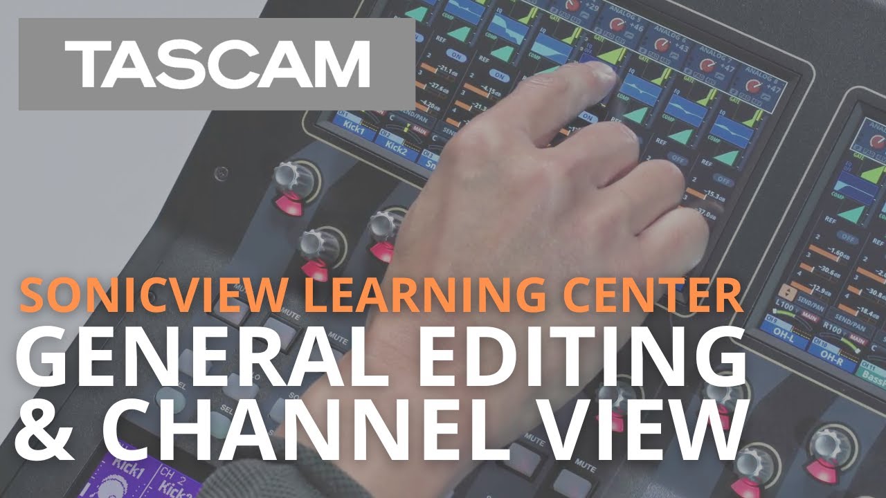 Sonicview Learning Center - General Editing and Channel View