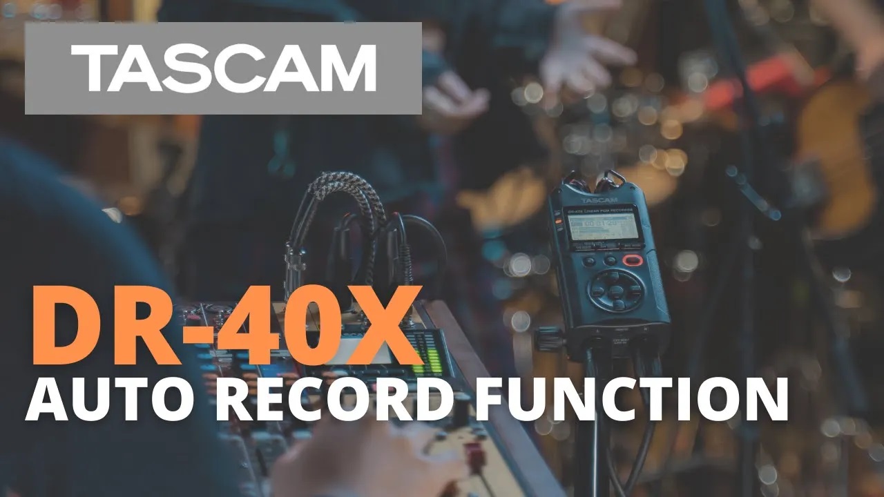 TASCAM DR-40X | Auto Record Function