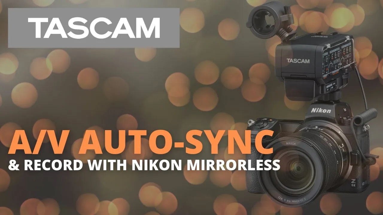 Auto-Sync & Record High-Quality Audio with Nikon Mirrorless Cameras