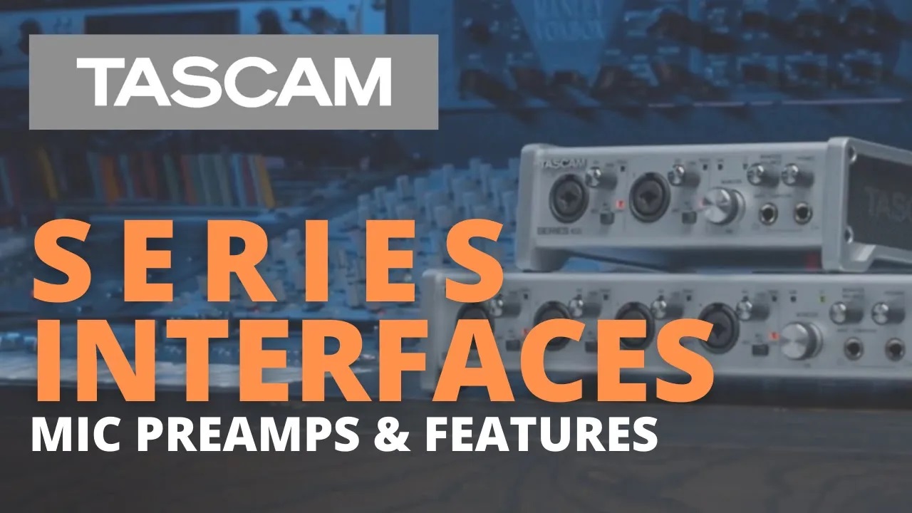 TASCAM Series Interfaces & Mic-Pre Features