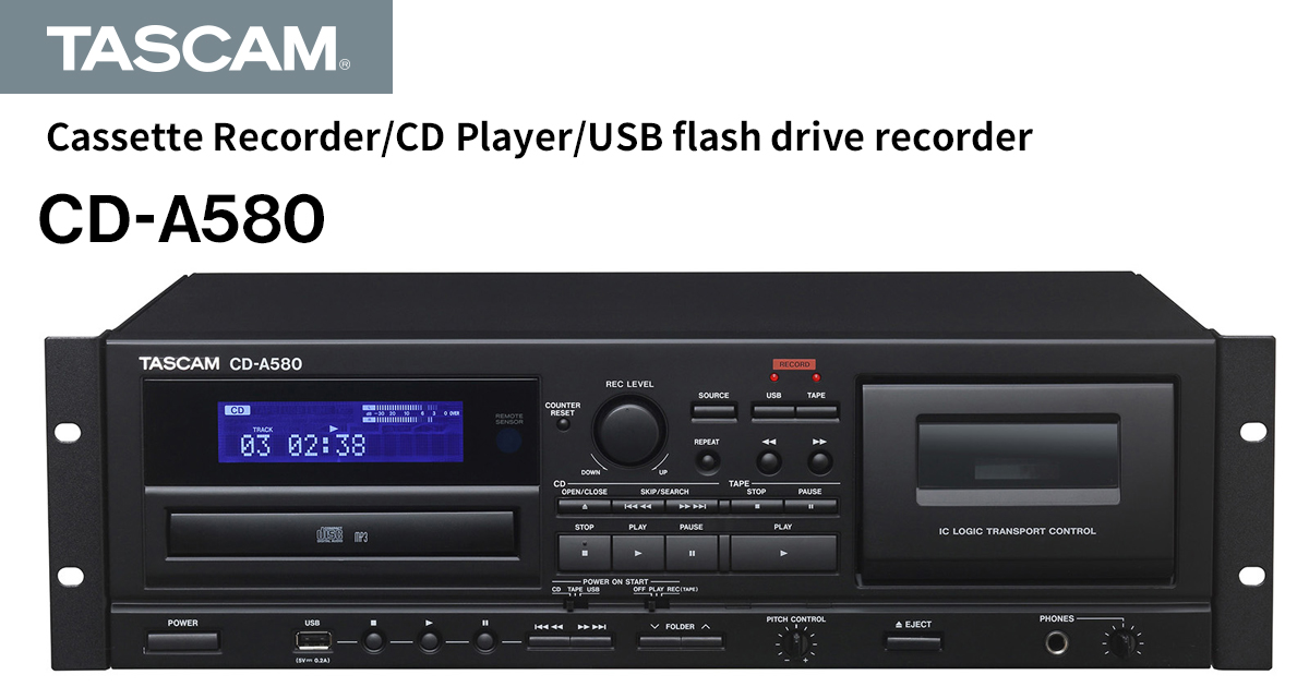 TASCAM Announces the CD-A580 Cassette Recorder/CD Player/USB Flash Drive Recorder