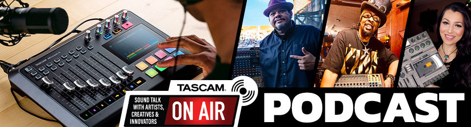 TASCAM On Air Podcast